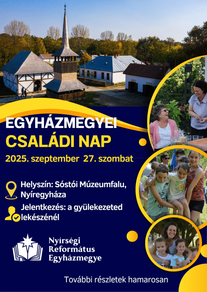 EGYHÁZMEGYEI CSALÁDI NAP 2025 a Nyírségi Egyházkerületben