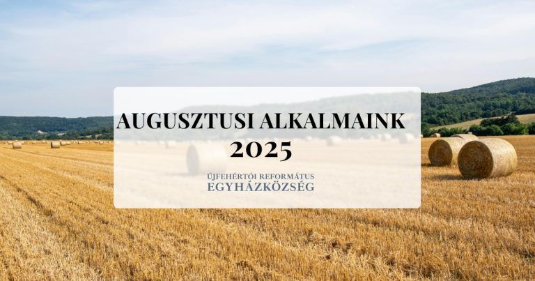 Augusztusi alkalmaink